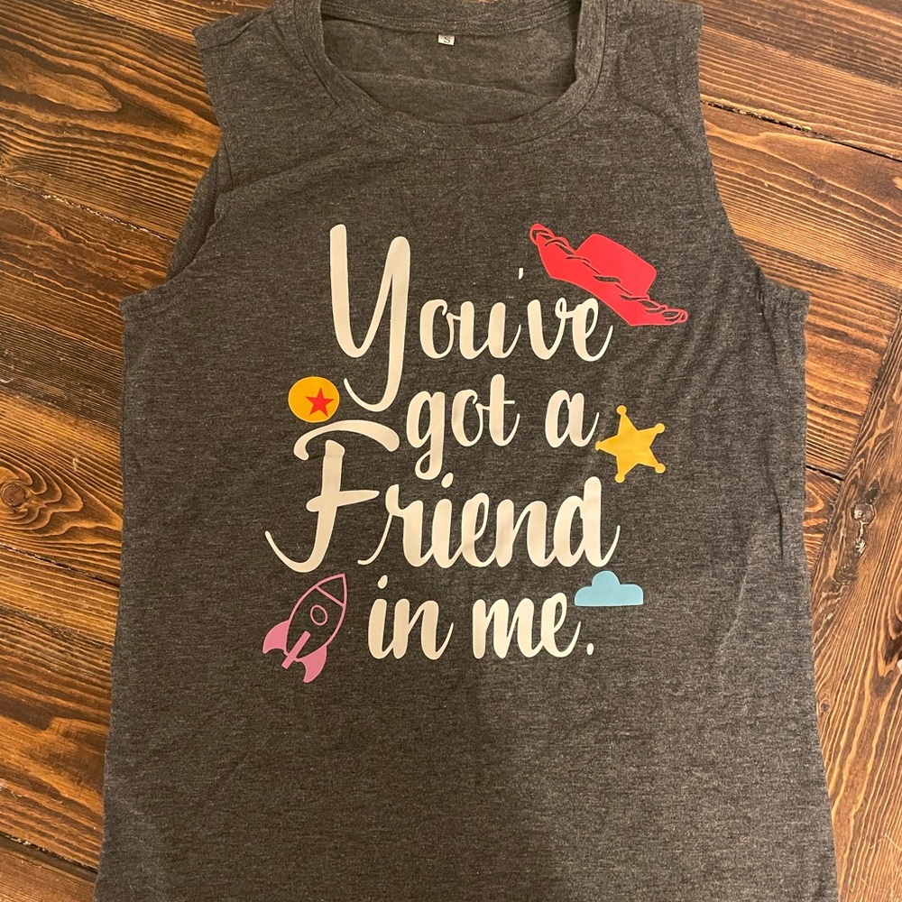 You've got a friend in me shirt